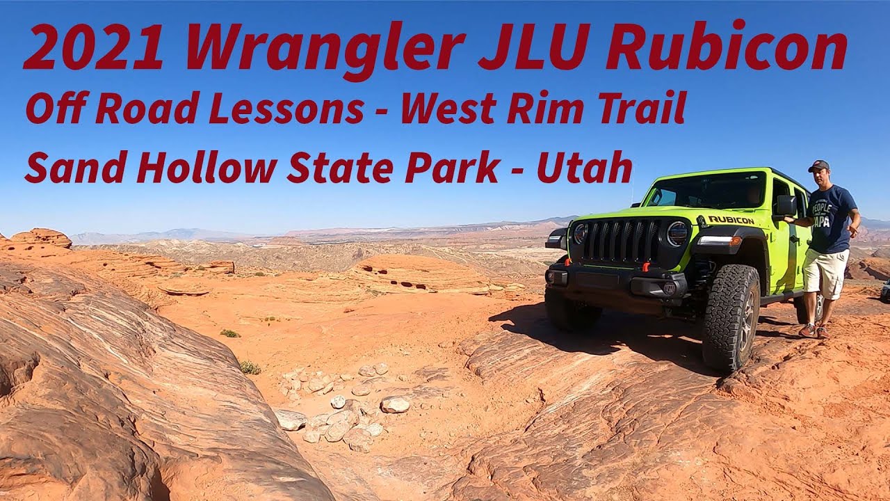 Off Roading 101 -Learning Basic Off Road Driving - 2021 Jeep Wrangler Rubicon - West Rim Trail