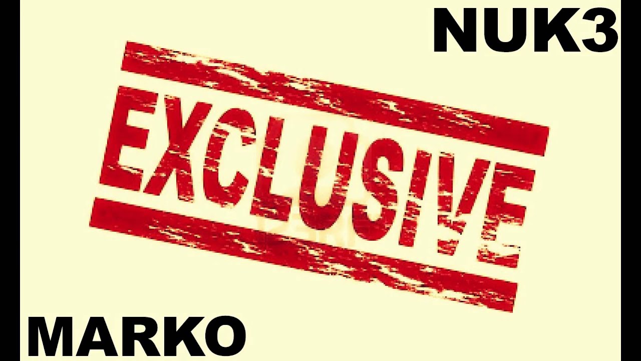 MARKO & NUK3 - Exclusive (Original Mix)
