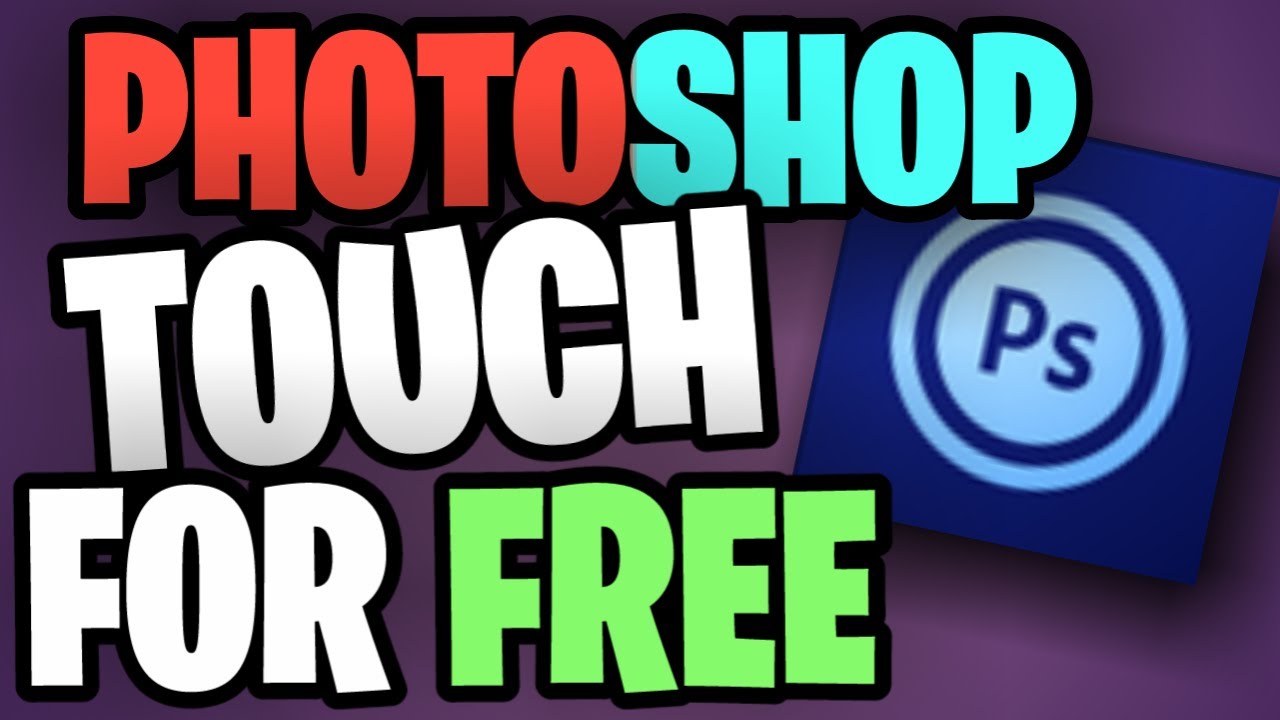 How to Download PhotoShop Touch For Free