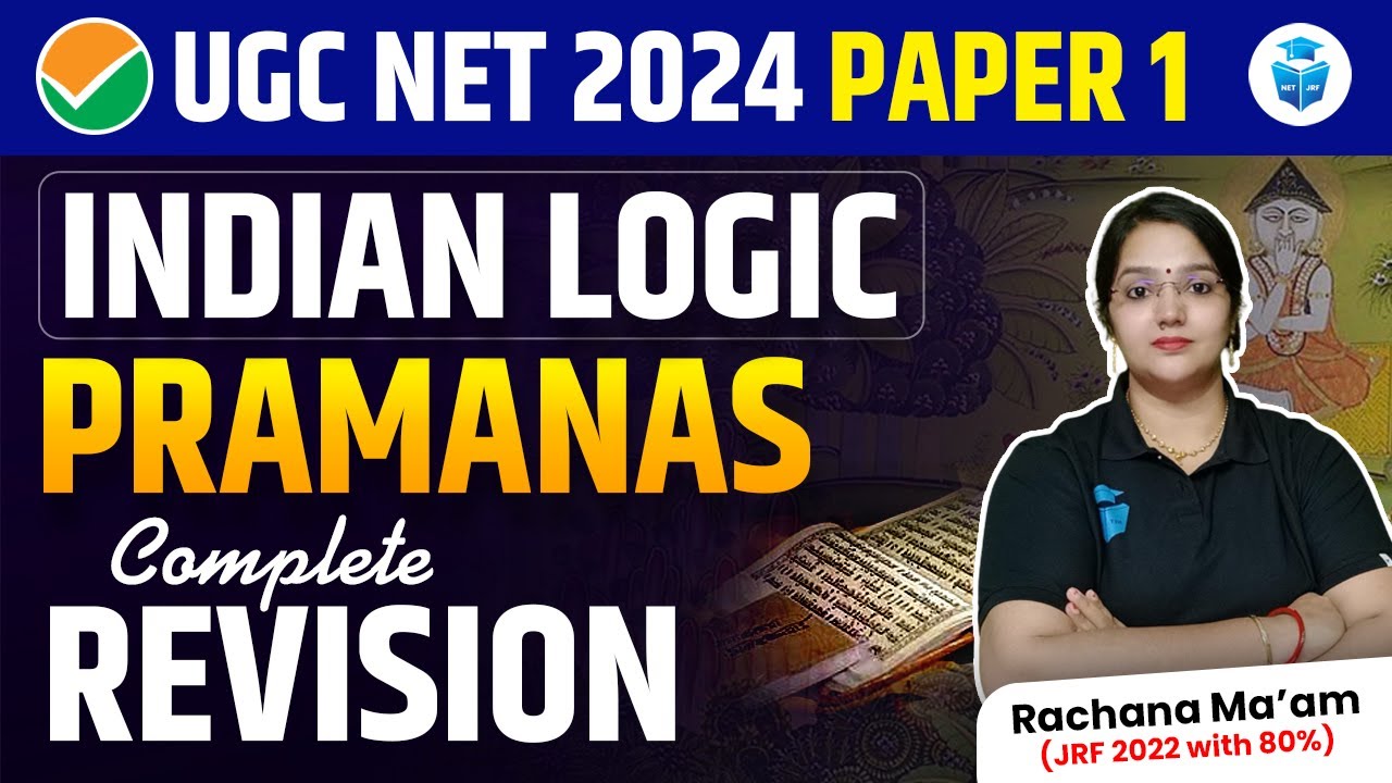 UGC NET Paper 1 Indian Logic | Pramanas Complete Revision by Rachana Mam | UGC NET 2024 JRFAdda