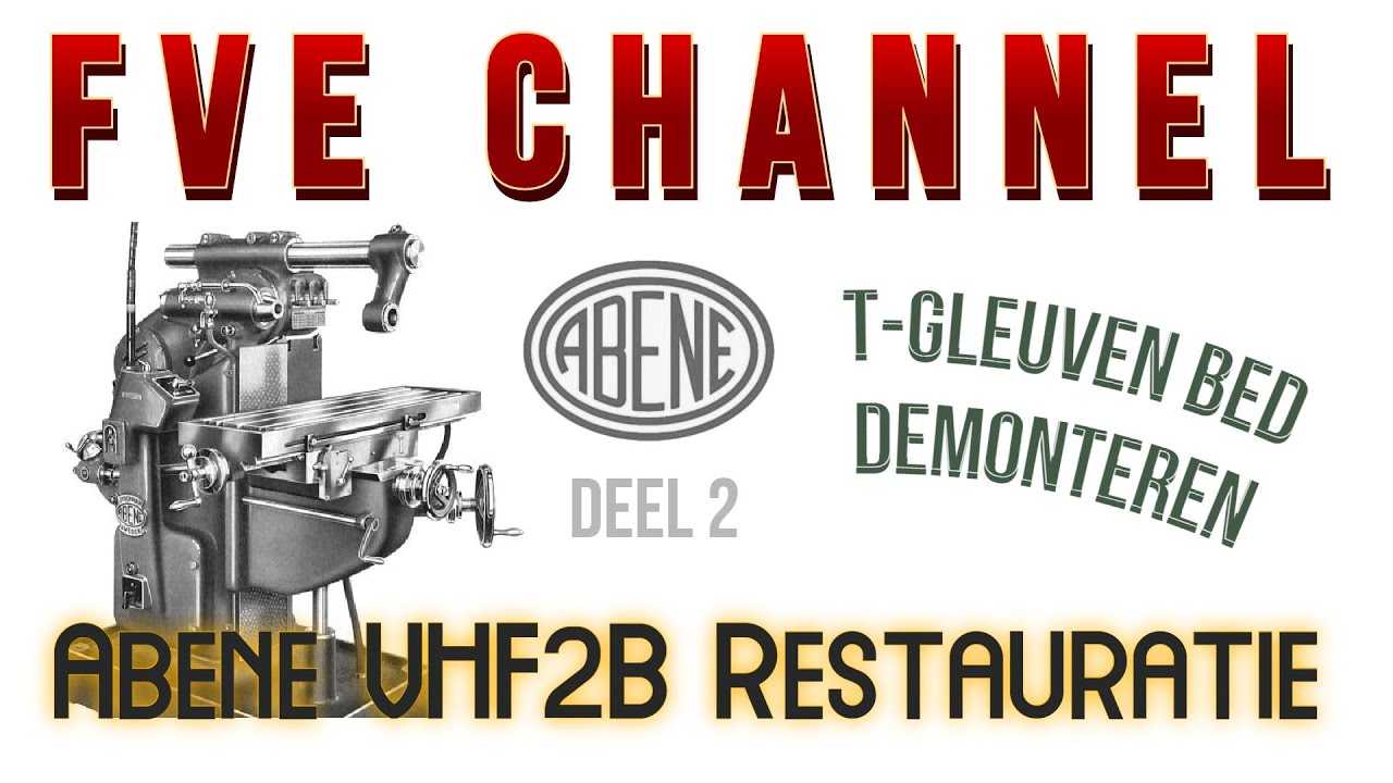 #92 Abene VHF2B Restauratie Deel 2 ( T-Gleuven bed demonteren)