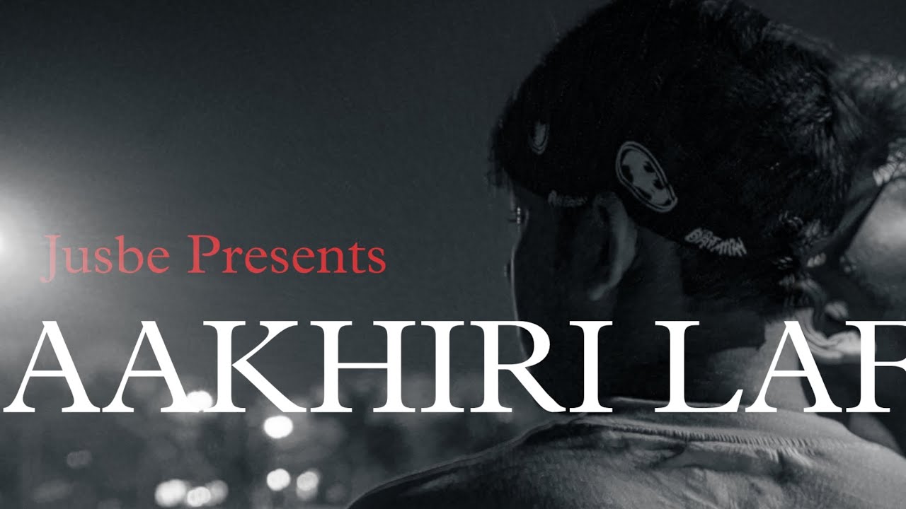 Jusbe - Aakhiri Lafz | Official music video |