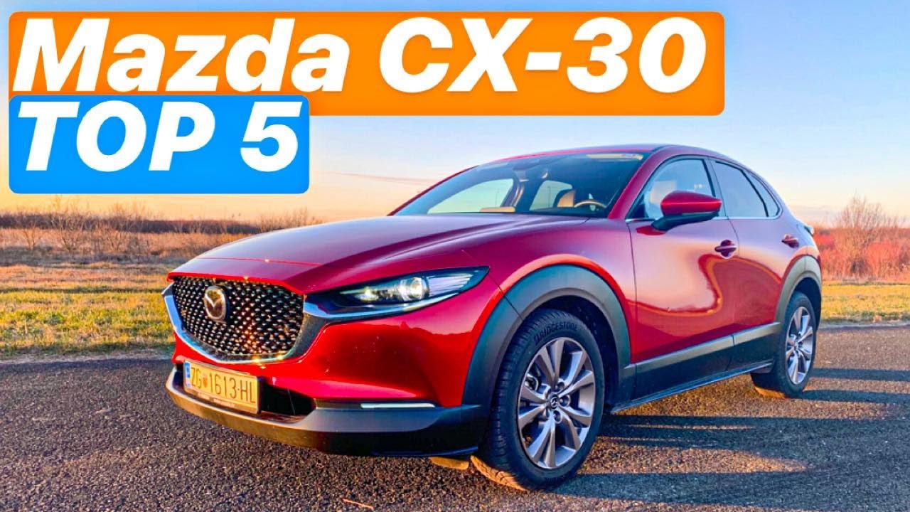 Mazda CX-30 - TOP 5 stvari koje morate znati