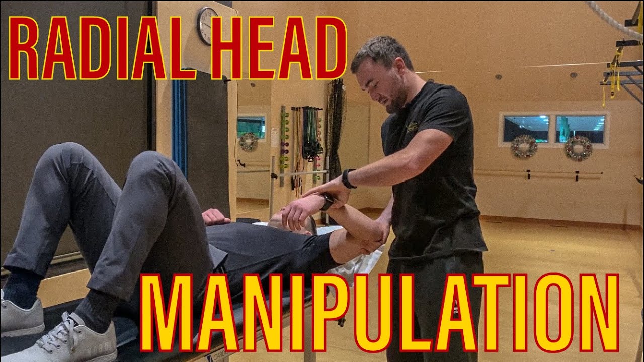 Radial Head Manipulation