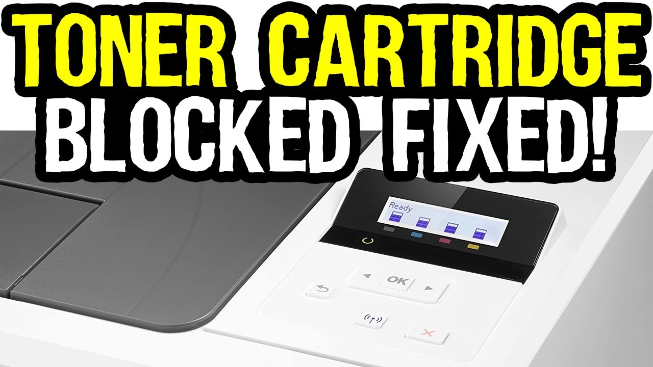 Indicated Cartridges Blocked for Containing a Non-Hp Chip Fix, Supply Problem, HP M254nw Printer