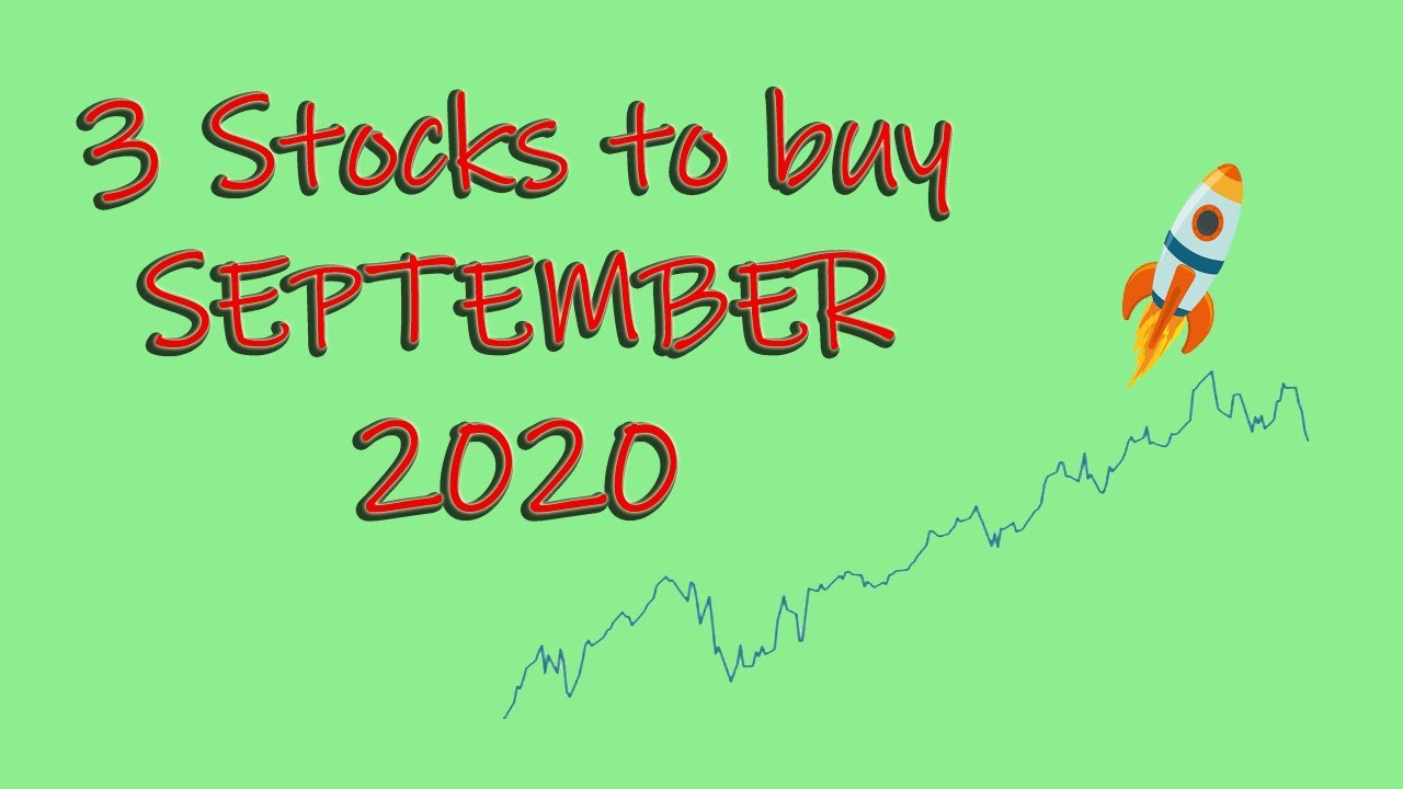 3 Stocks to Buy September 2020