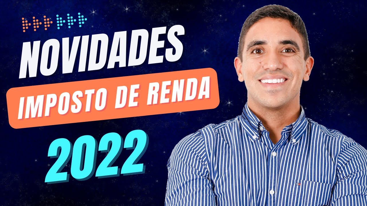 IRPF 2022: CONFIRA TODAS AS NOVIDADES