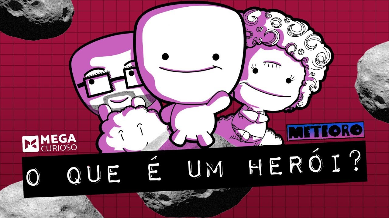 Você pode ser um herói? - Mega Curioso & Meteoro Brasil