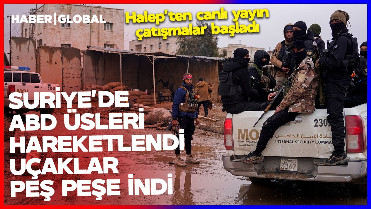 Suriye'de Çatışmalar Yeniden Başladı! ABD Üslerinde Yoğun Hareketlilik! Uçaklar Peş Peşe İndi