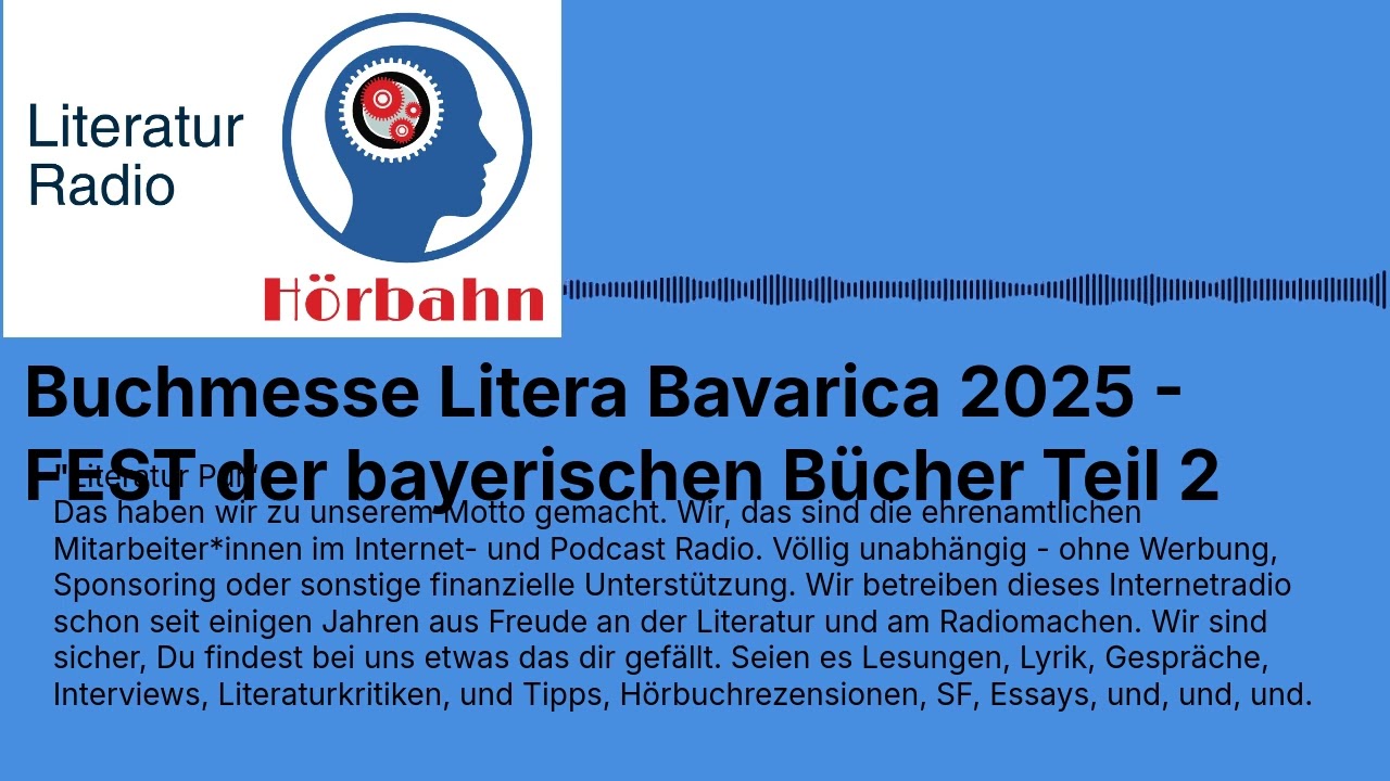 Buchmesse Litera Bavarica 2025 - FEST der bayerischen Bücher Teil 2 | Literatur Radio Hörbahn
