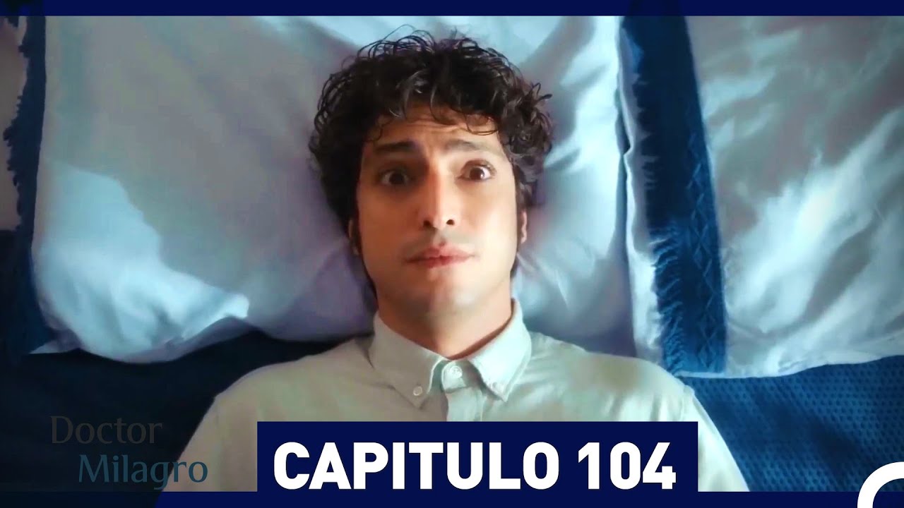 Doctor Milagro Capitulo 104 (HD)