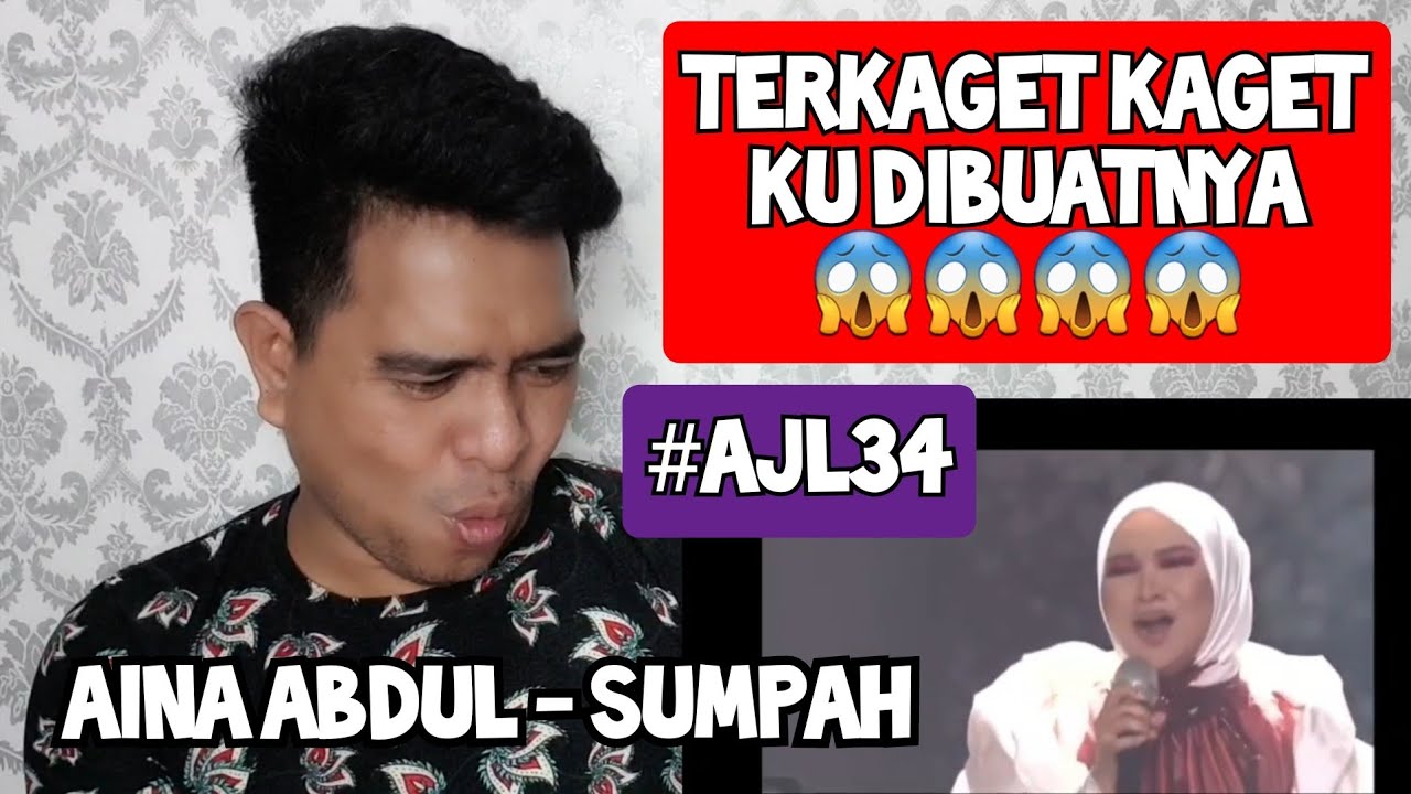 [Reaction] WOW 🔥 | AINA ABDUL - SUMPAH | #AJL34