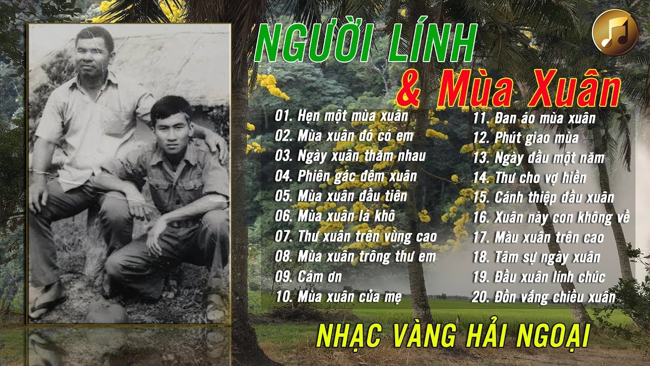 Người Lính Và Mùa Xuân | Nhạc Xuân Trữ Tình Hải Ngoại Chọn Lọc Hay Nhất