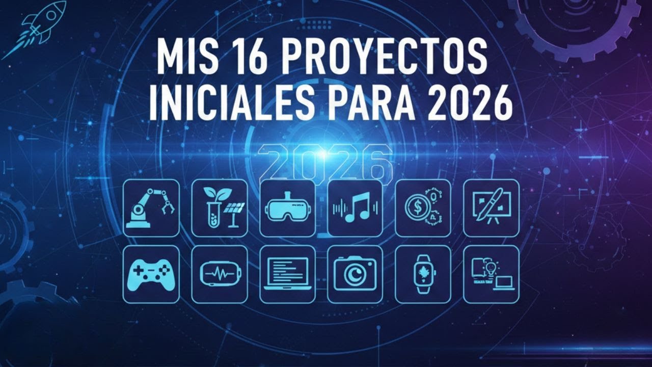Mis 16 proyectos iniciales para 2026