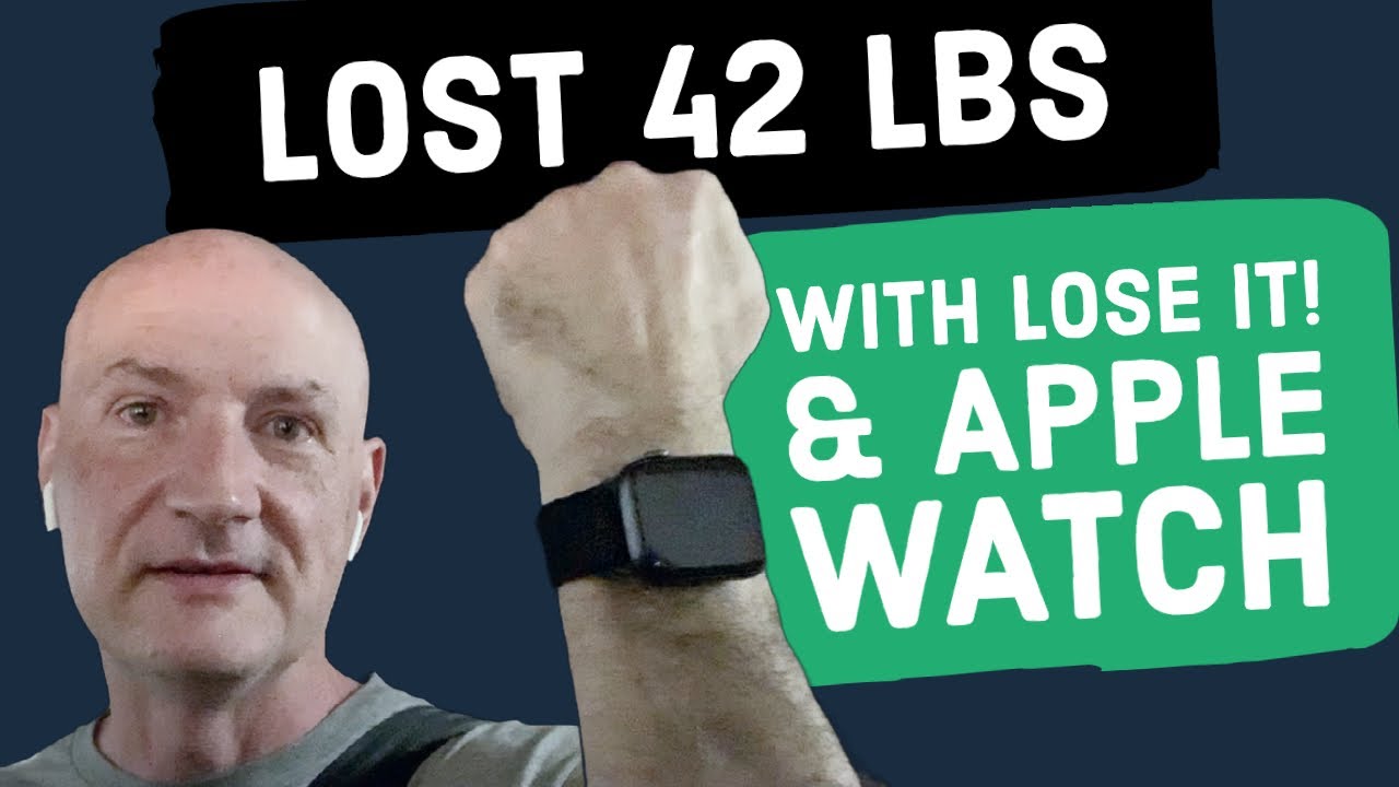 I Lost 42 lbs with Lose It App and Apple Watch