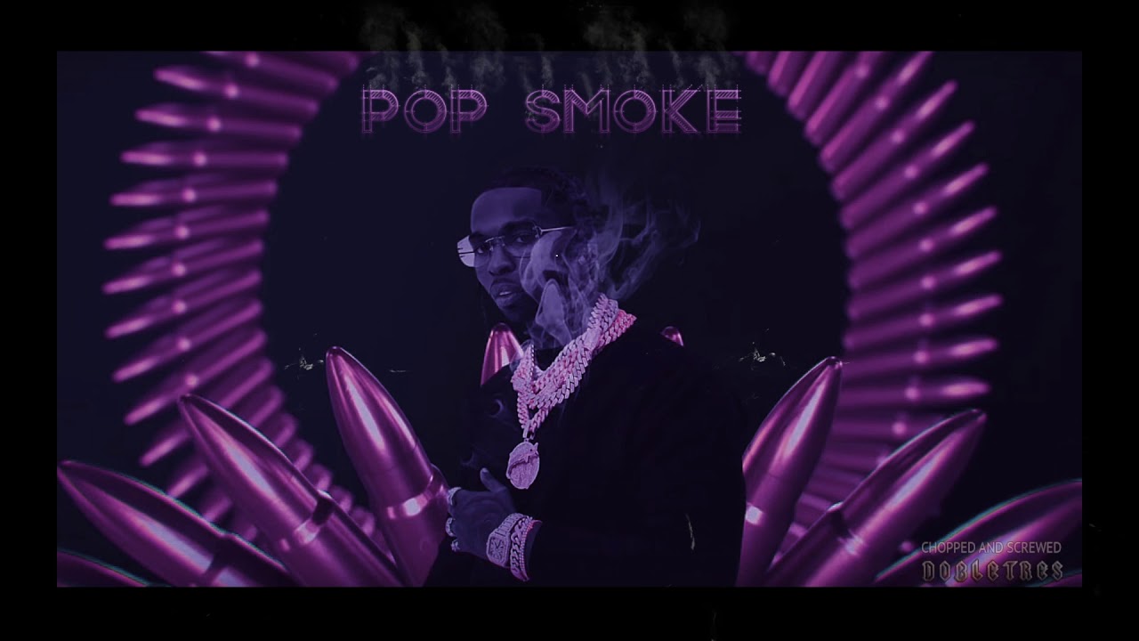 POP SMOKE - ARMED AND DANGEROUS (Chopped & Screwed)