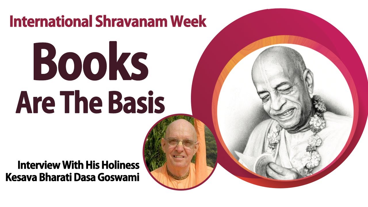 Books are the Basis | Interview with HH Kesava Bharati Dasa Goswami | International Shravanam Week