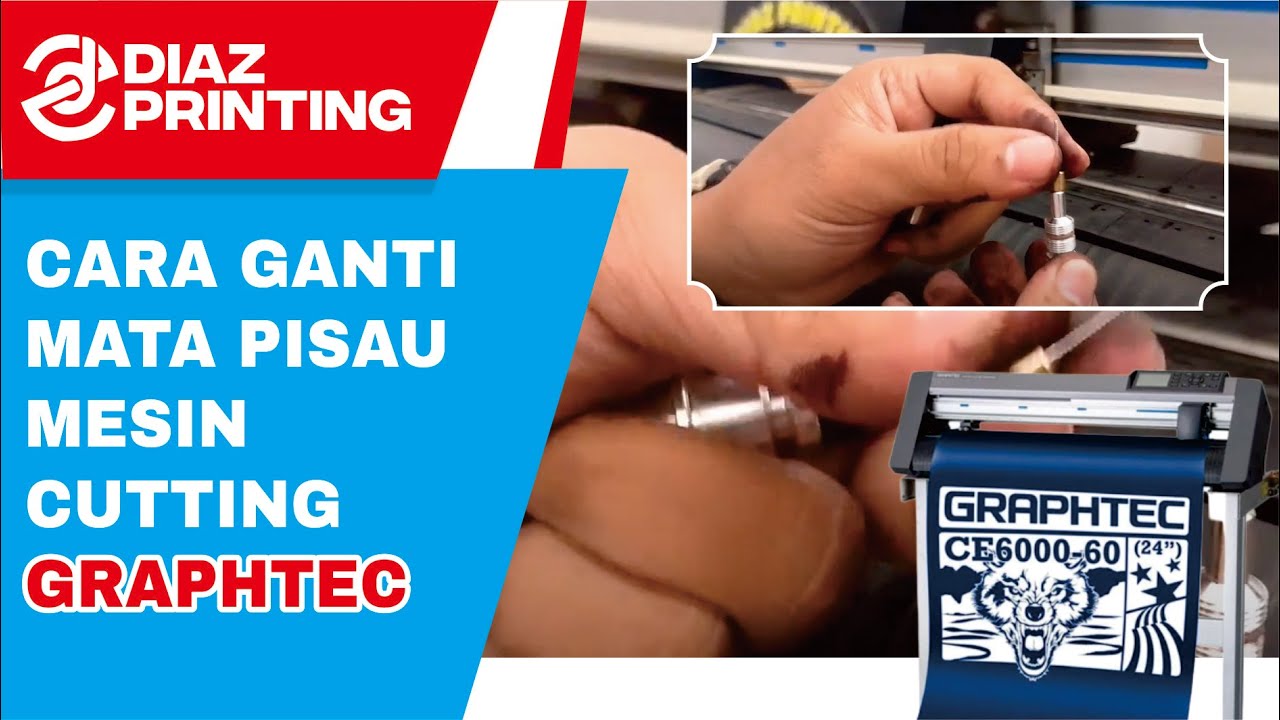 Cara Ganti Pisau Mesin Cutting Graptech