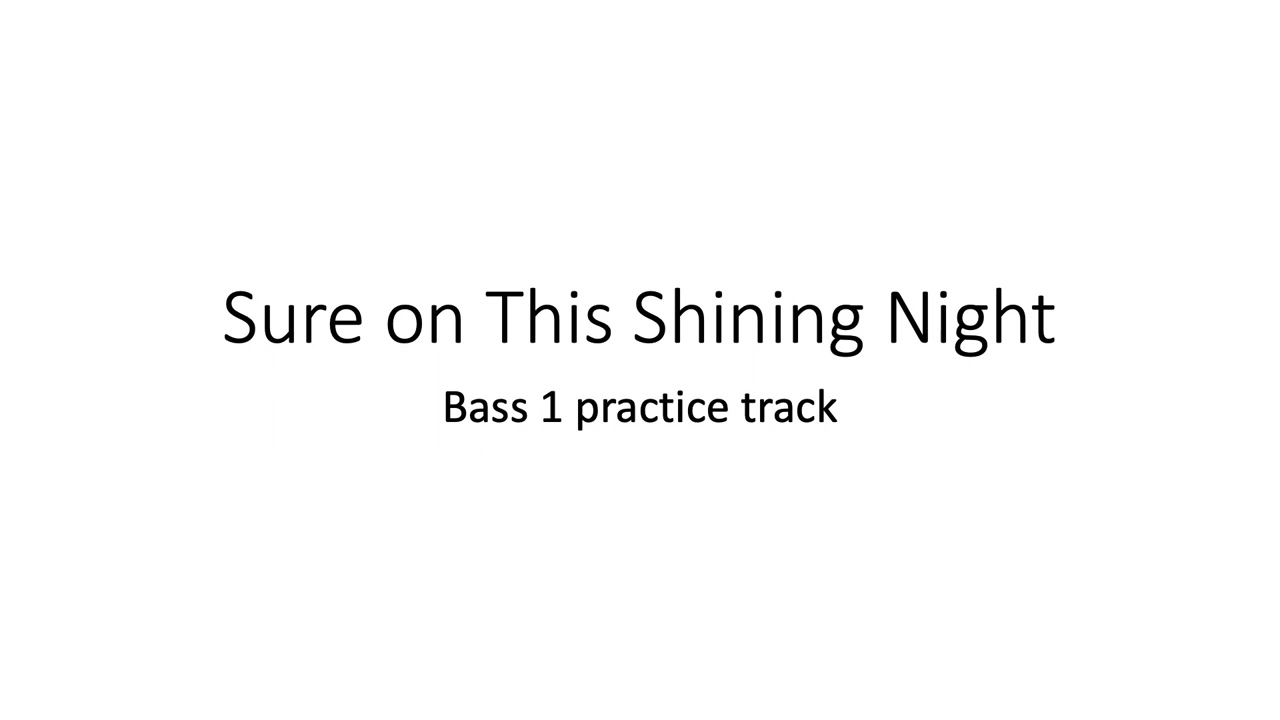 Sure on This Shining Night [Bass 1]