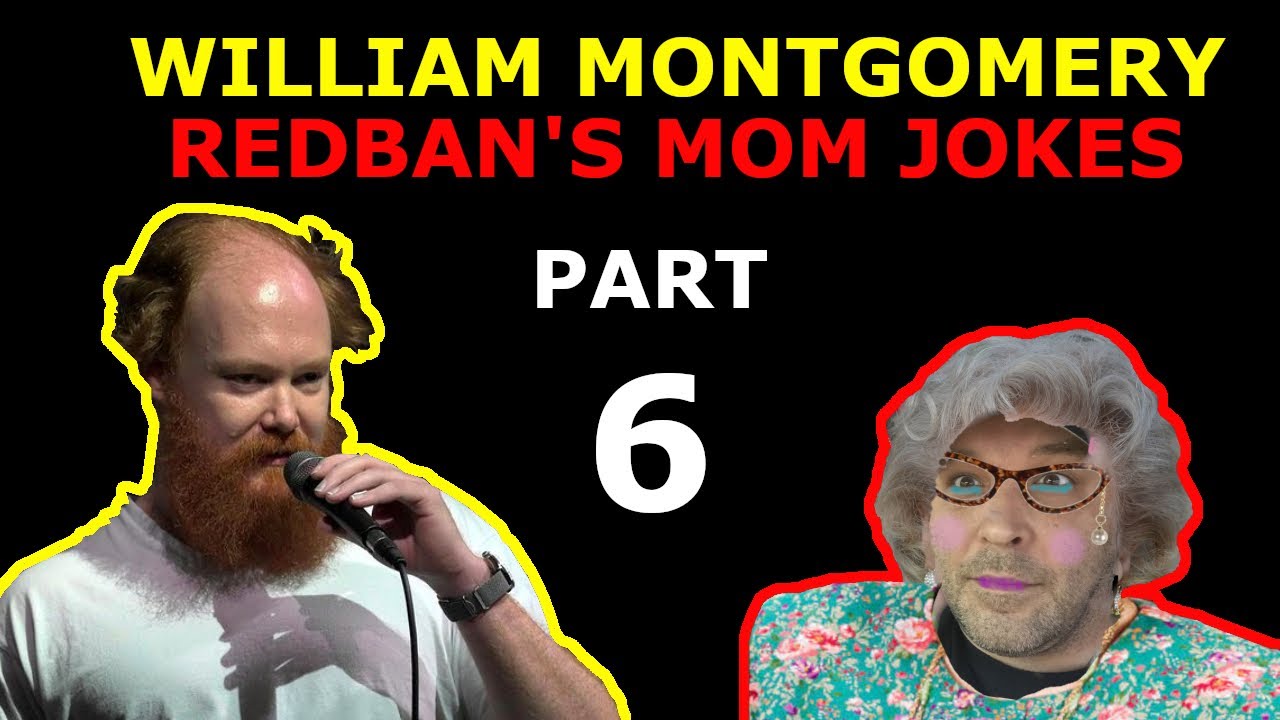 William Montgomery - Redban's Mom Jokes [Part 6]