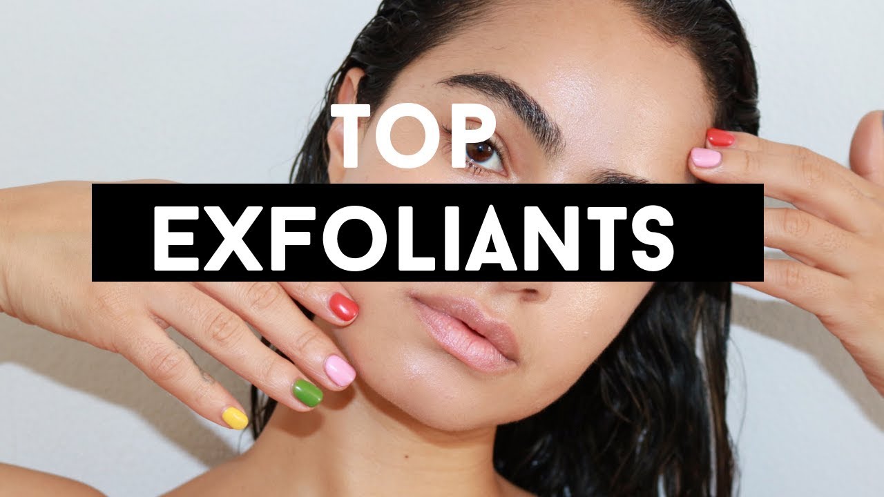 MY TOP EXFOLIATORS FOR GLOWY SKIN | SKIN CARE