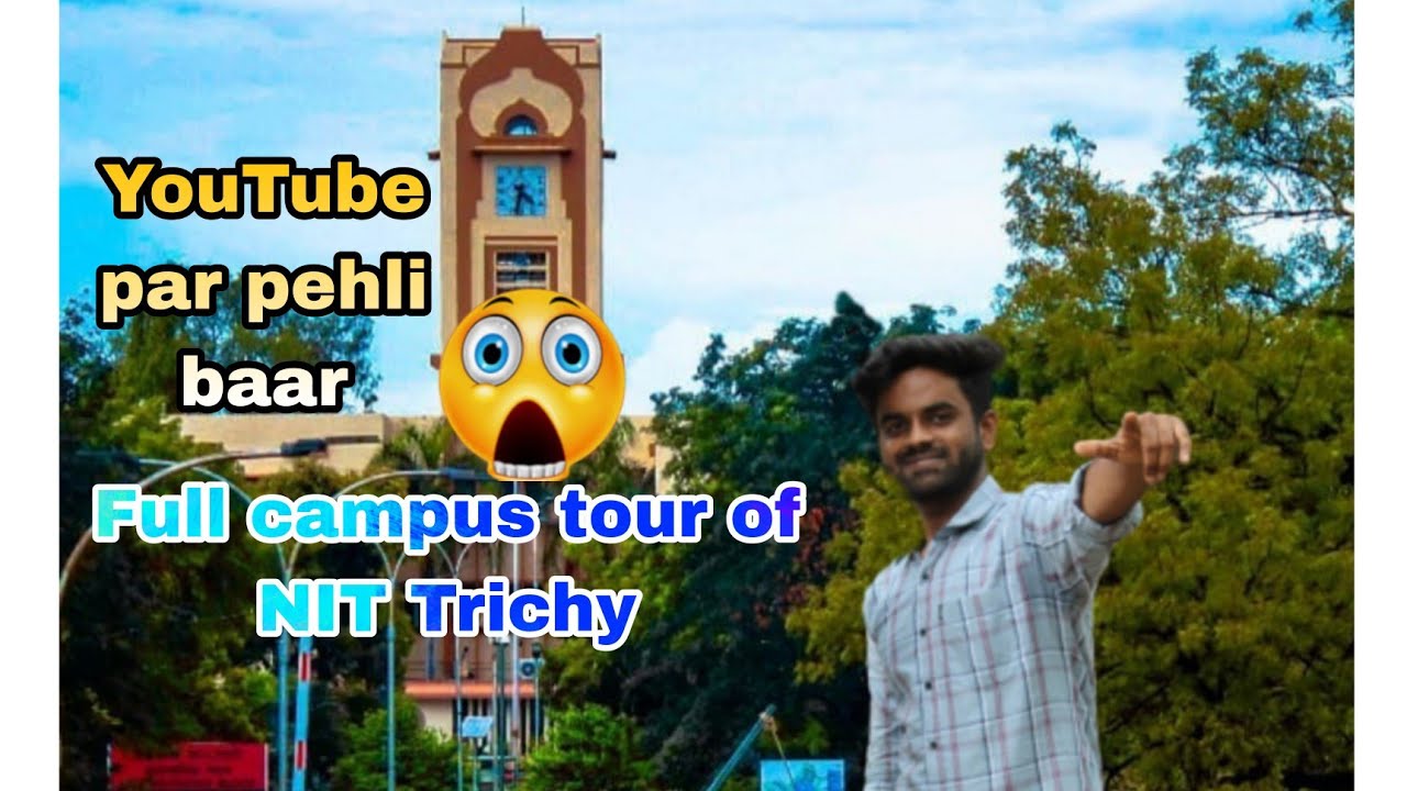 NIT Trichy campus tour || Top NIT || Best nit of India || NIT Trichy || abhilive1