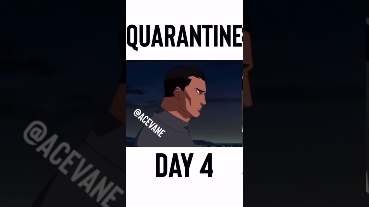 Acevane’s Quarantine Part 4 🍃