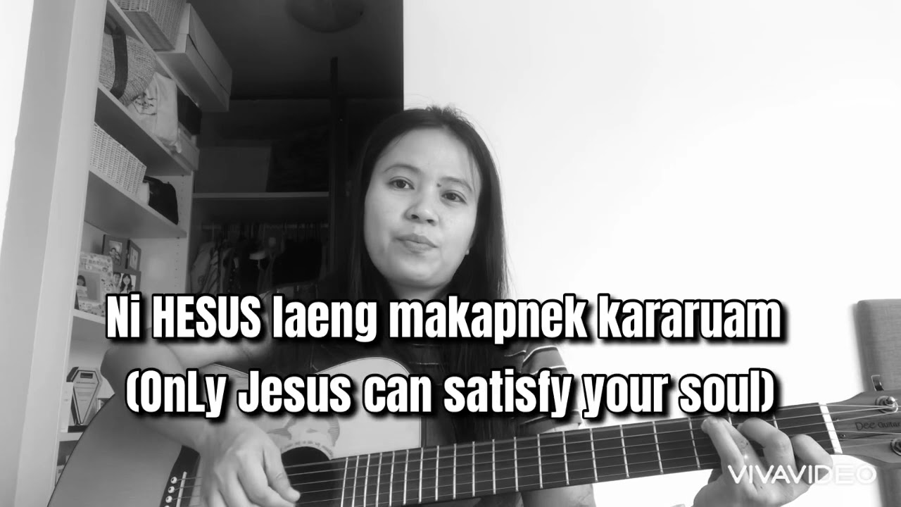 Ni Hesus laeng makapnek kararua (only Jesus can satisfy the soul)