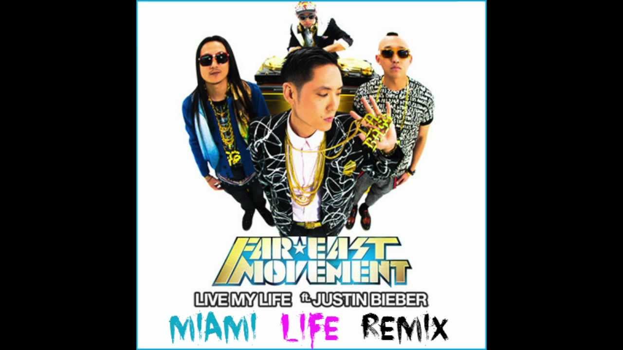Far East Movement - Live My Life (Ft. Justin Bieber) (Miami Life Remix)