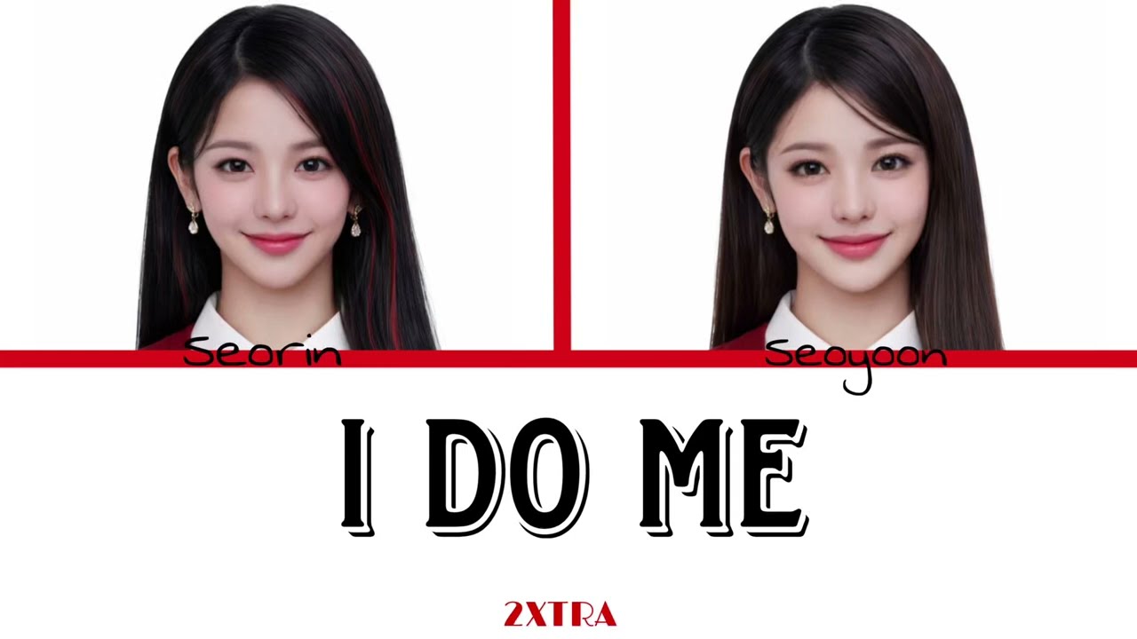 2XTRA - I Do Me (Lyric Video Han/Rom/Eng)