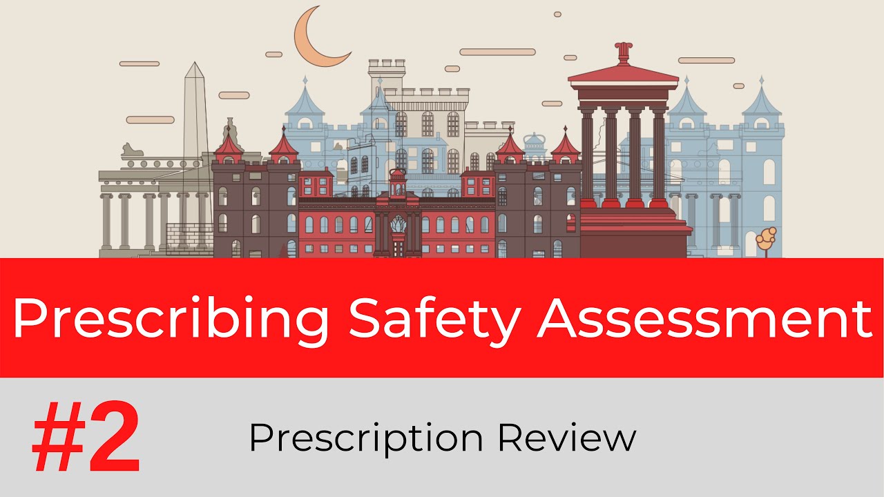Prescribing Safety Assessment (PSA) | Chapter 2 - Prescription Review
