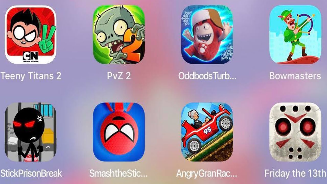 TeenyTitans2,PvZ2,AngryGranRacing,SmashTheStickman,StickPrison,FridayThe13th,Bowmasters,OddbodsTurbo