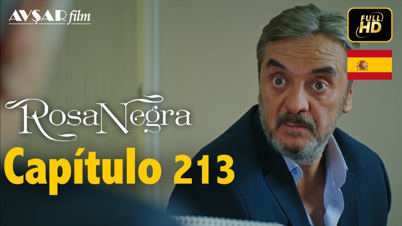Rosa Negra - Cap&iacute;tulo 213 (HD) En Espa&ntilde;ol