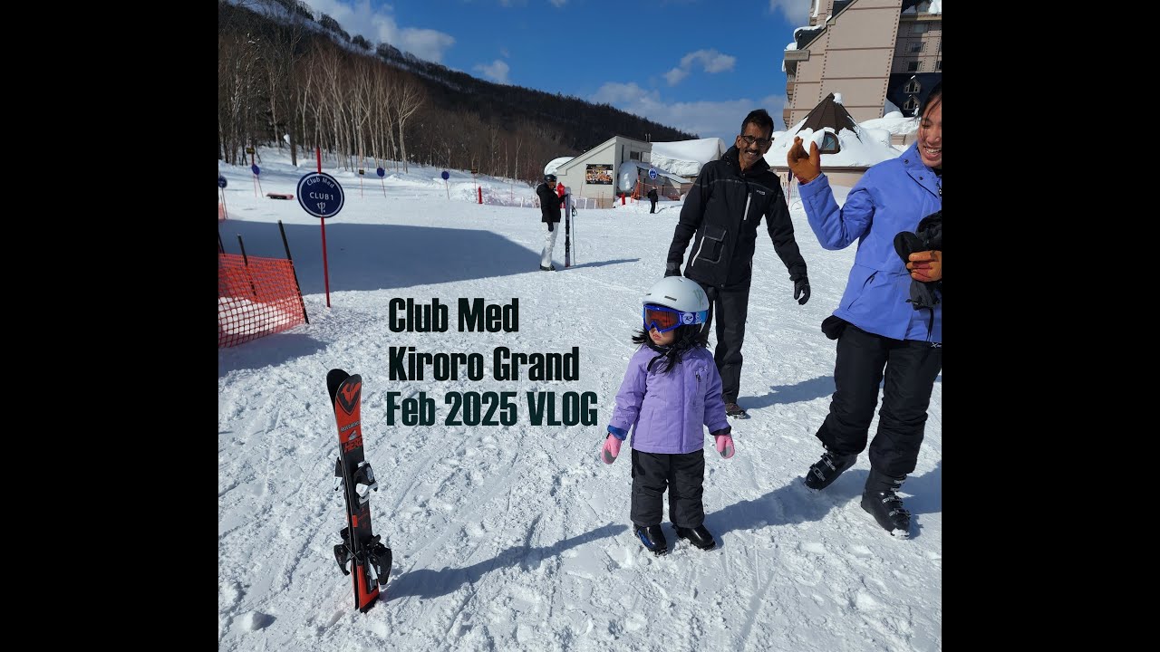Hokkaido Winter - Club Med Kiroro Grand - Feb 2025