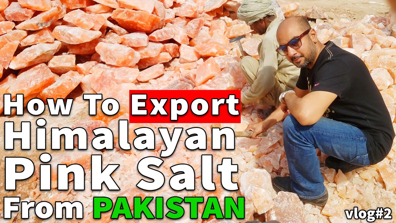 How To Export Himalayan Pink Salt From Pakistan | Sun Overseas Company | Vlog 02