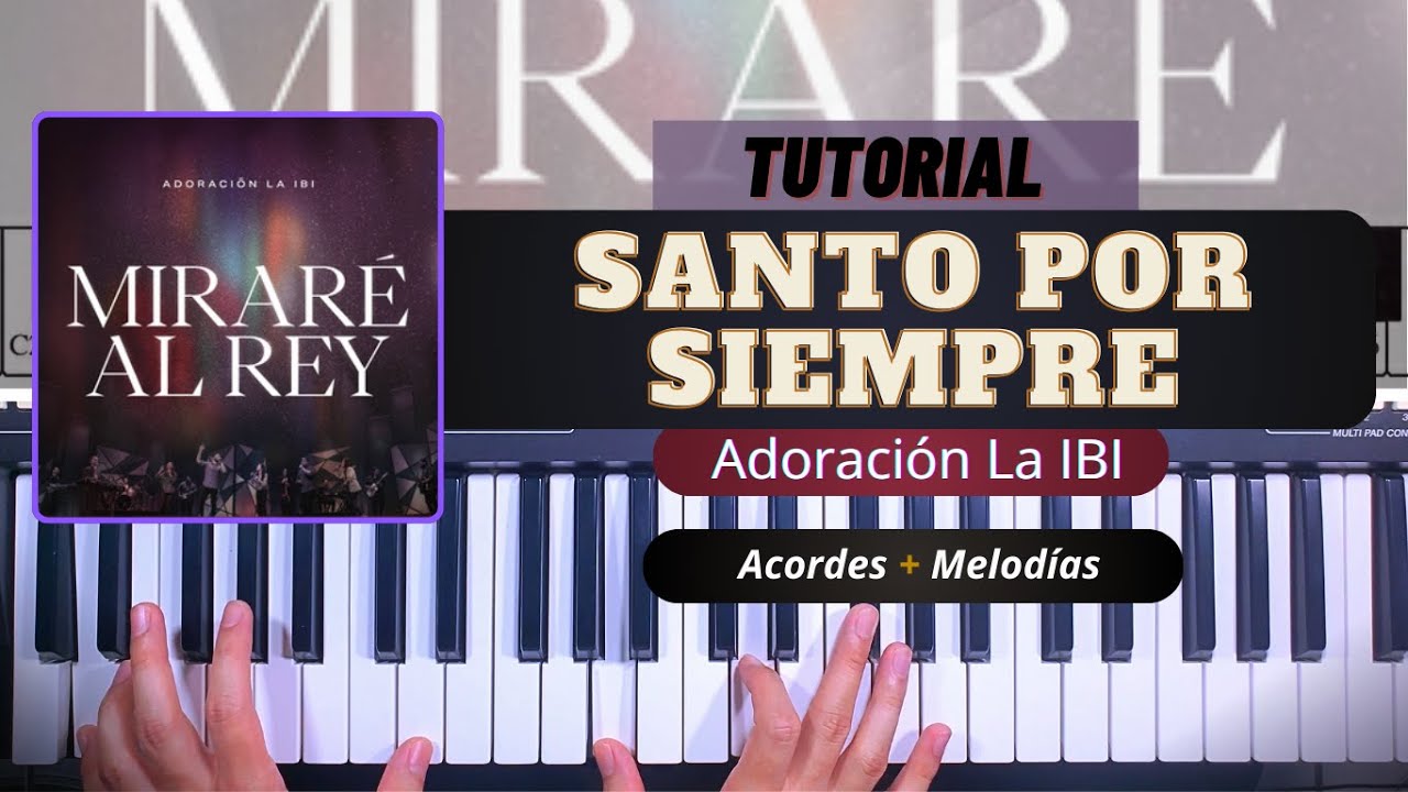 Santo Por Siempre - Adoración La IBI || Tutorial Piano