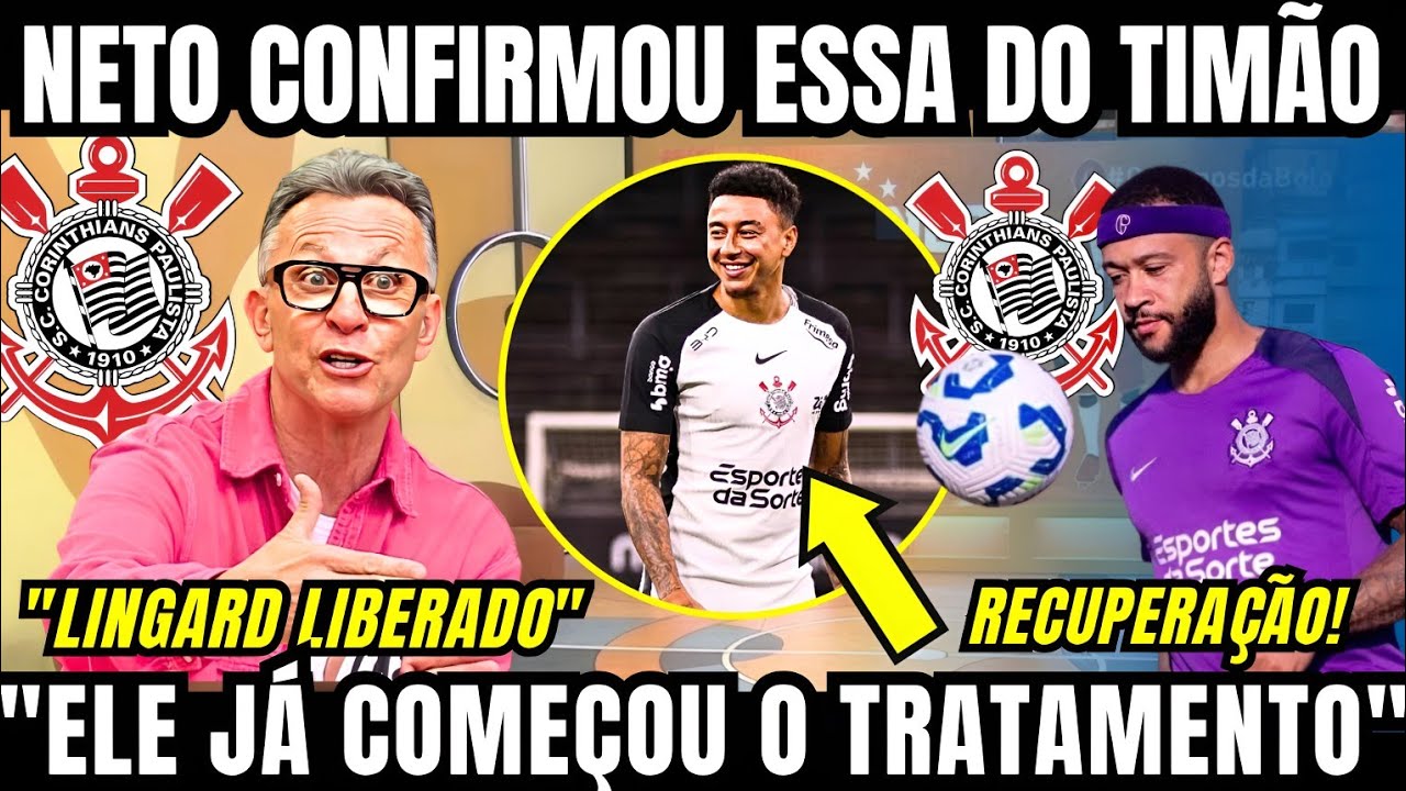 NETO CONFIRMA AGORA ESTR&Eacute;IA DE LINGARD PELO CORINTHIANS E TRATAMENTO DE MEMPHIS NO OS DONOS DA BOLA 