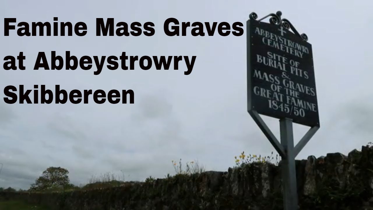 Famine Mass Graves at Abbeystrowry Skibbereen