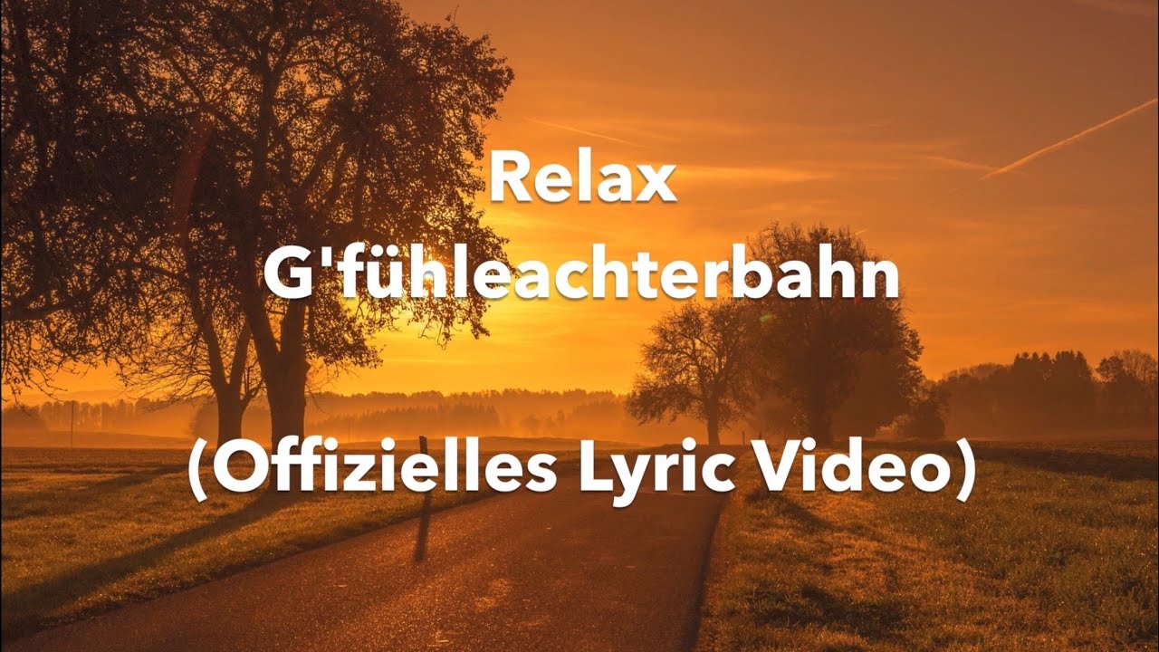 Relax - G‘fühleachterbahn (Offizielles Lyric Video)