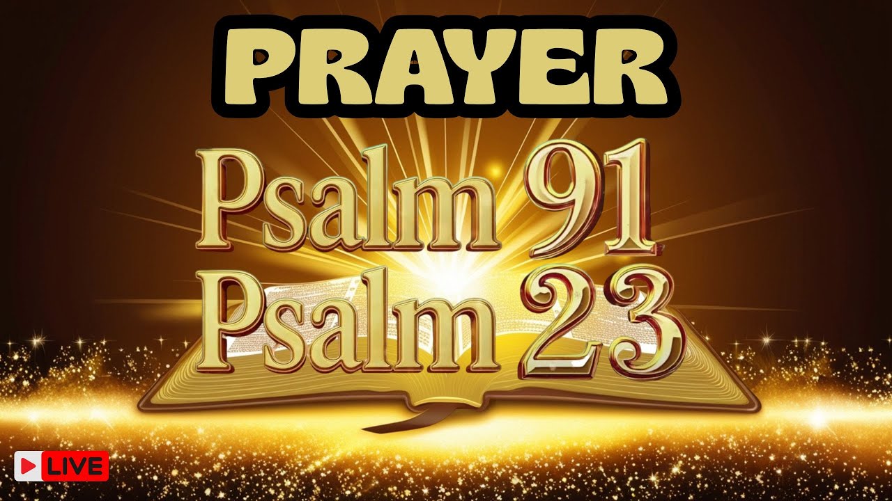 JANUARY 27 Prayer: PSALM 91 And PSALM 23 | Two of the Most Powerful Prayers in the Bible!!