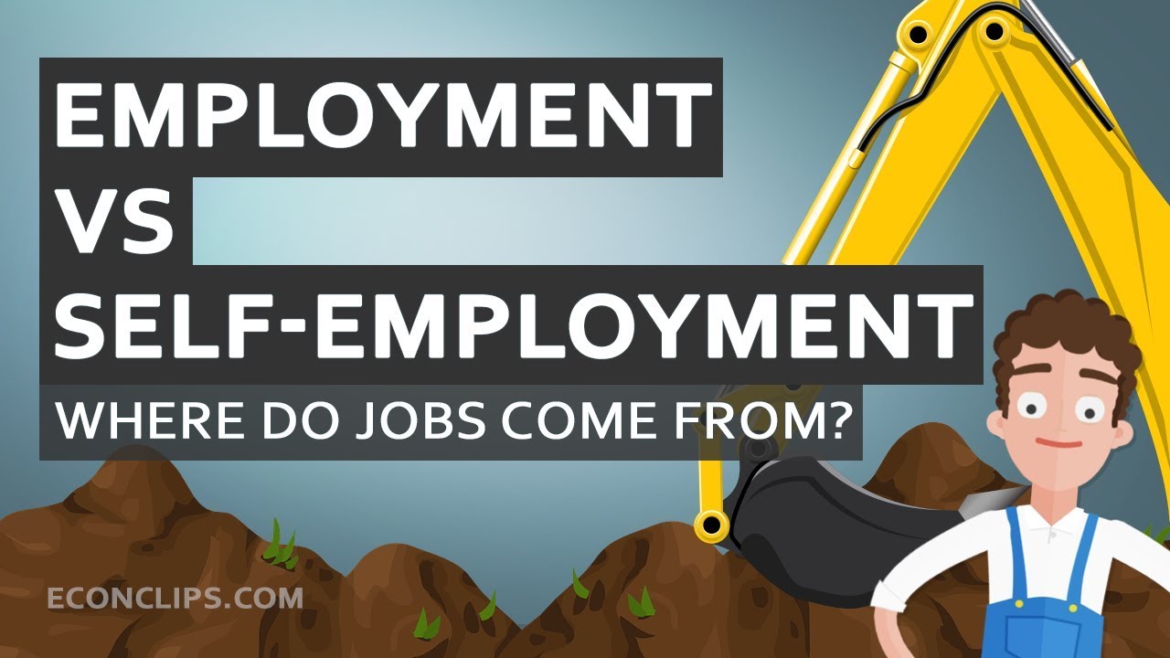 👨&zwj;💼 Where do jobs come from? | Employment vs self-employment