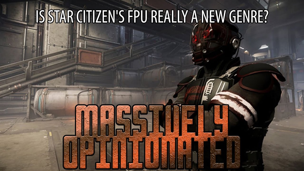 Is Star Citizen's First Person Universe really a new genre? | Massively Opinionated Ep 19