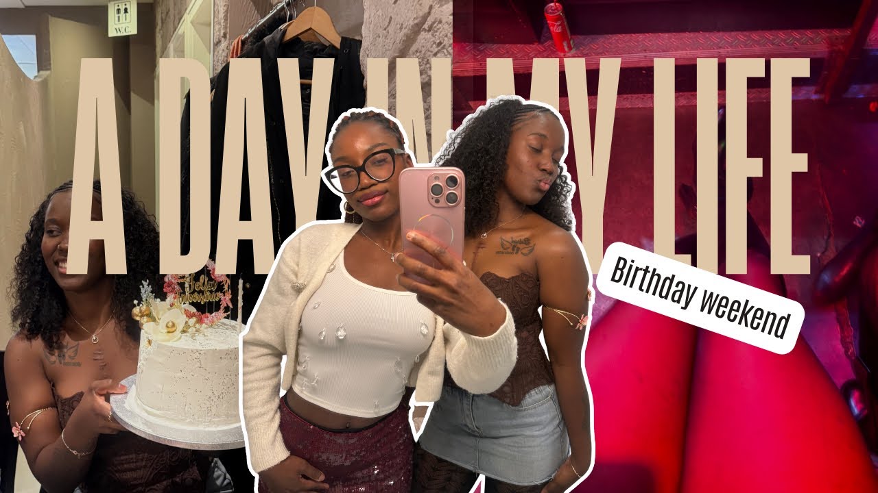 B-DAY WEEKEND || A day in my Life  (FR)