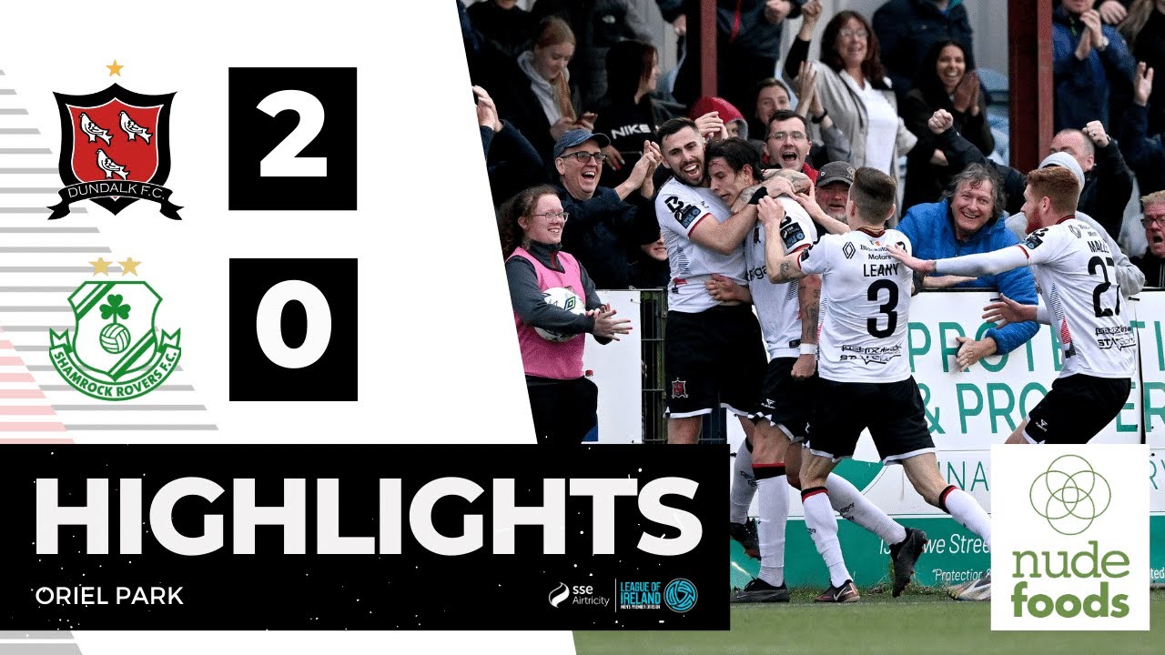 Highlights | Dundalk FC 2-0 Shamrock Rovers