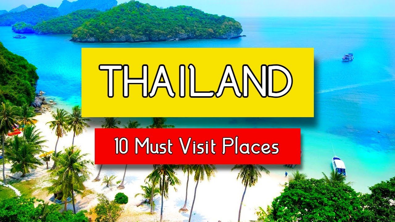 THAILAND TRAVEL | 10 Must Visit Attractions in Thailand | Travel Guide