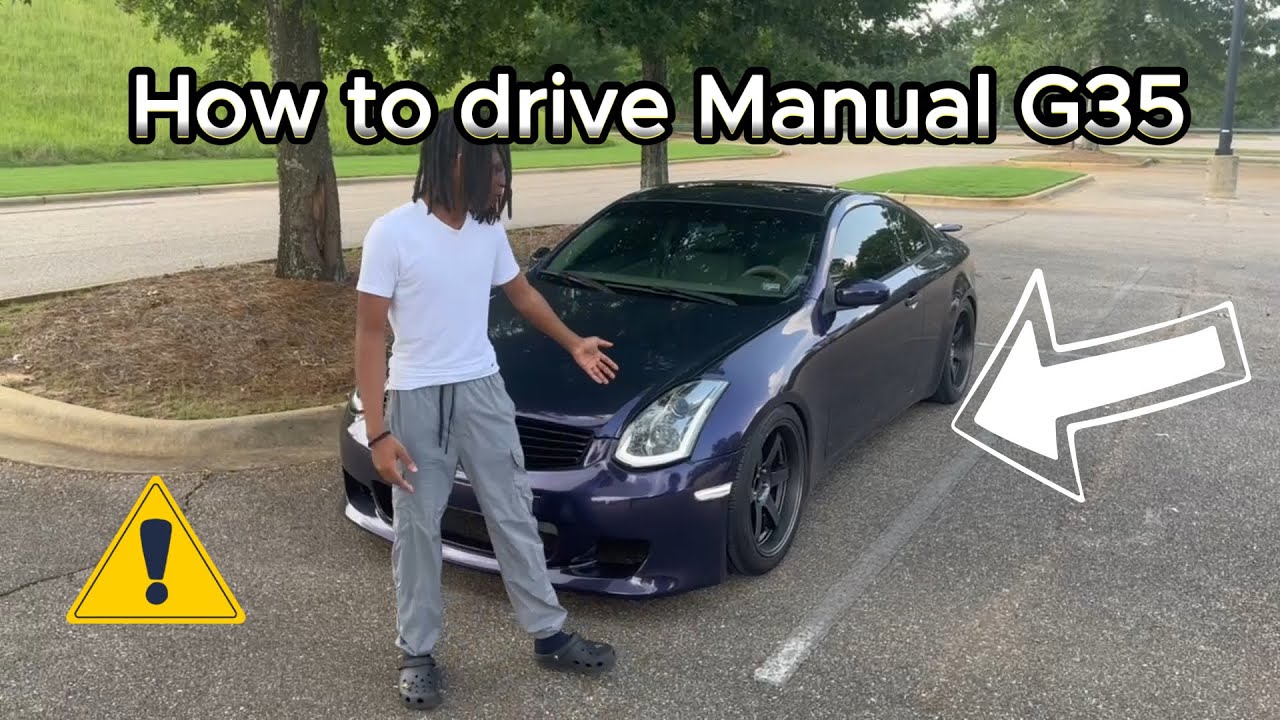 How to drive any Manual Car | G35coupe