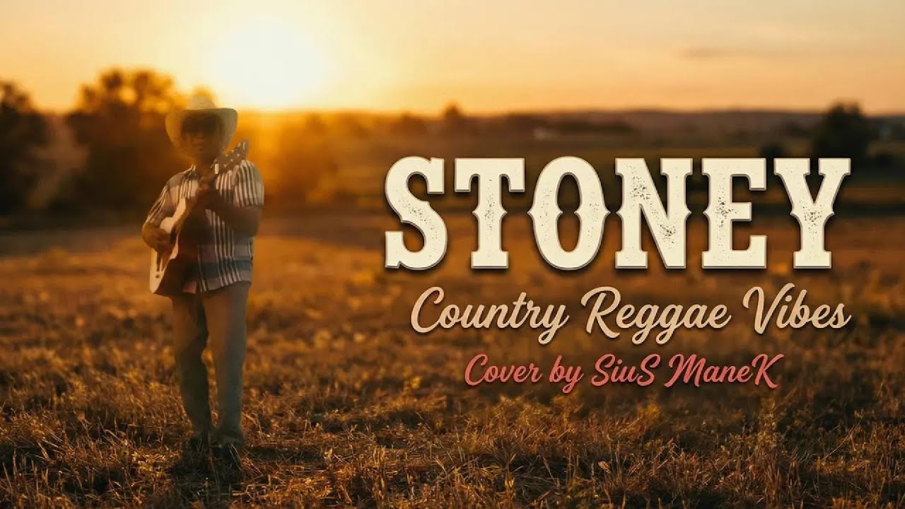 STONEY//Country Reggae Vibes//Cover By SiuS ManeK