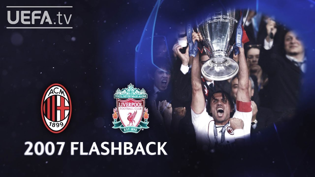 MILAN 2-1 LIVERPOOL: #UCL 2007 FINAL FLASHBACK
