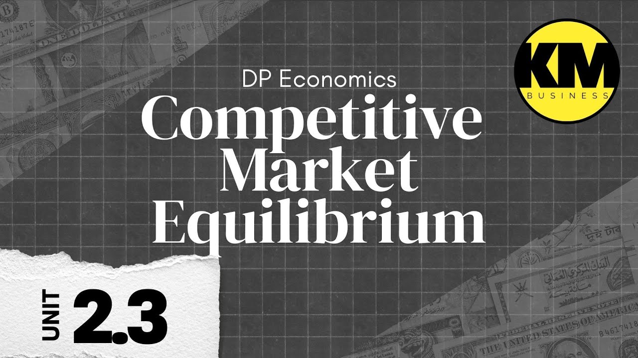 IB Economics 2.3: Равновесие на конкурентном рынке &mdash; ценовой механизм и аллокативная эффективность