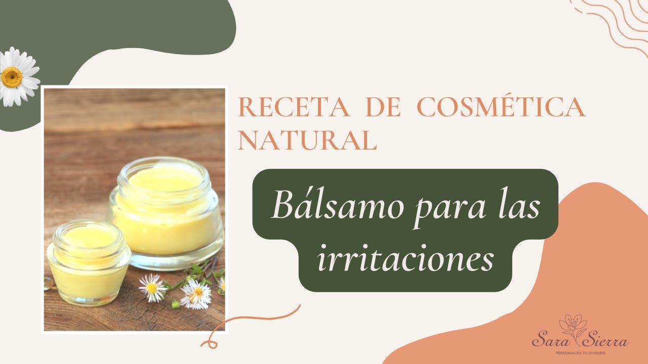 Cómo hacer un BÁLSAMO para calmar las IRRITACIONES 🌺 Receta de COSMÉTICA NATURAL 🌺
